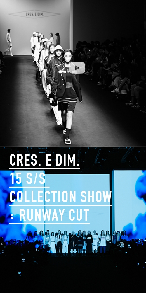 CRES. E DIM. 15 S/S COLLECTION SHOW : RUNWAY